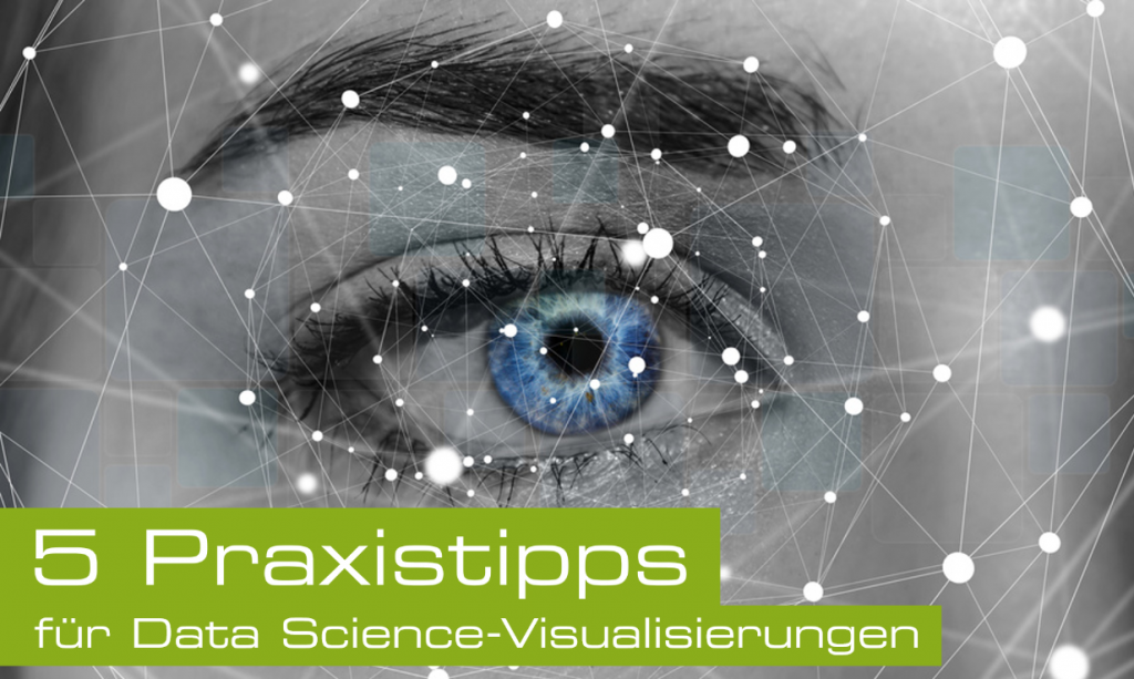 Praxistipps für Data Science-Visualisierungen