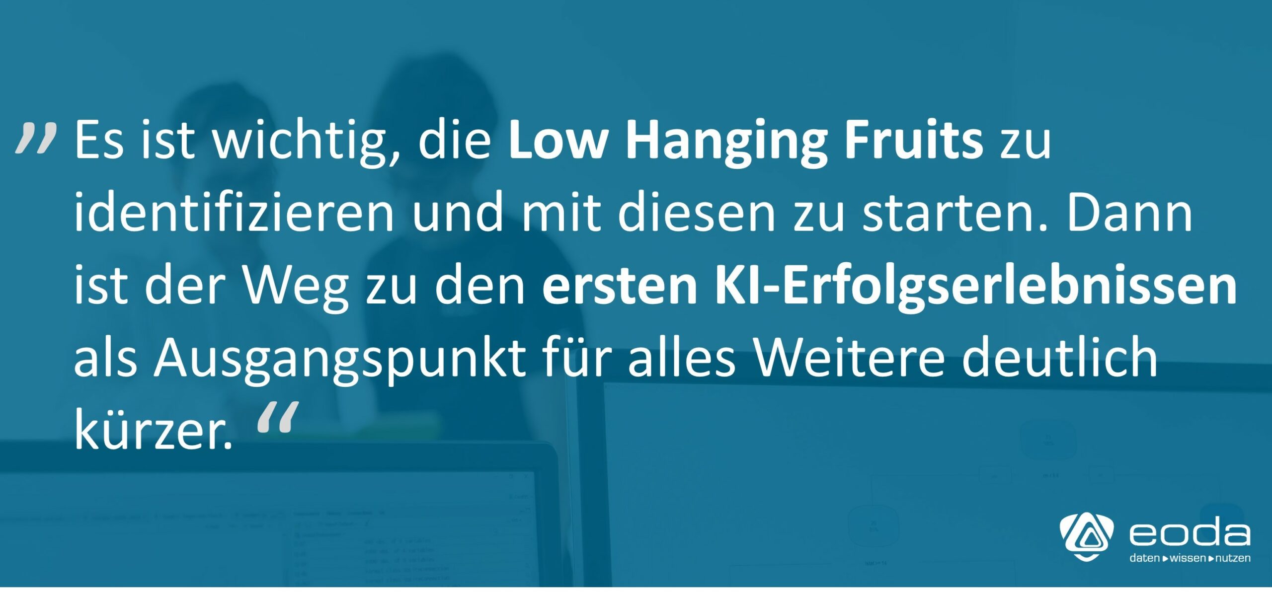 KI-Data-Science-Erfolgserlebnisse-Low-hanging-fruits-eoda KI-Data-Science-Erfolgserlebnisse-Low-hanging-fruits-eoda